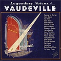 Legendary Voices of Vaudeville - Take Two 504